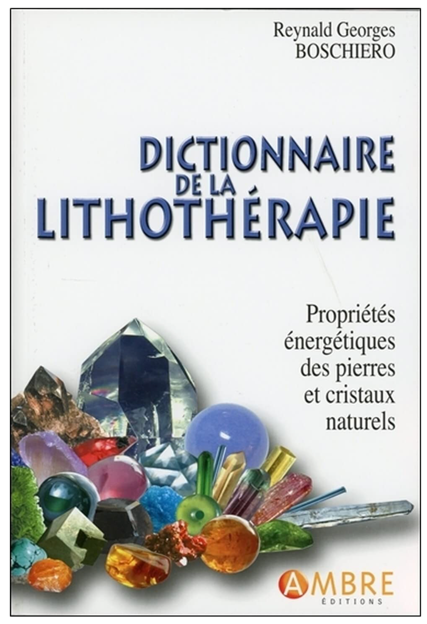 Dictionnaire de la Lithothérapie Boschiero RG