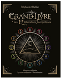 LE GRAND LIVRE DES 12 LIBERATIONS ENERGETIQUES - MEMOIRES CELLULAIRES LECTURE MEDITATIVE VISUALISATIVE STEPHANIE ABELLAN
