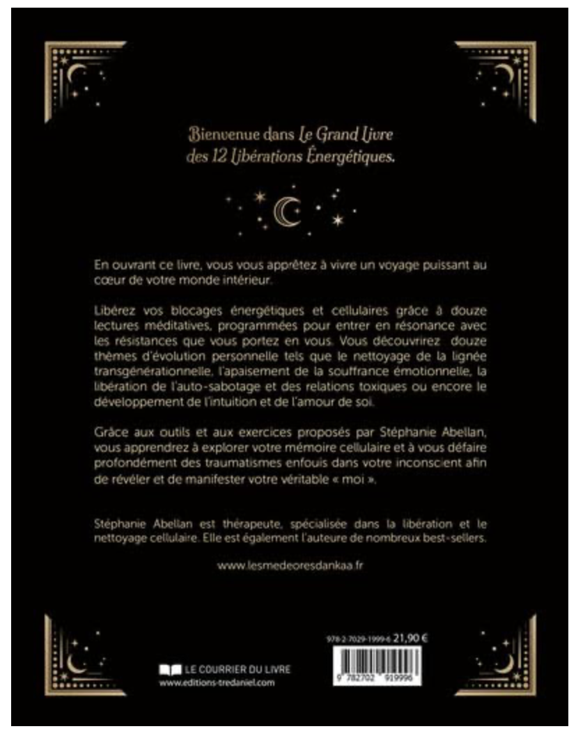 LE GRAND LIVRE DES 12 LIBERATIONS ENERGETIQUES - MEMOIRES CELLULAIRES LECTURE MEDITATIVE VISUALISATIVE STEPHANIE ABELLAN