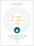 Messages des guides célestes de Françoise Roberti