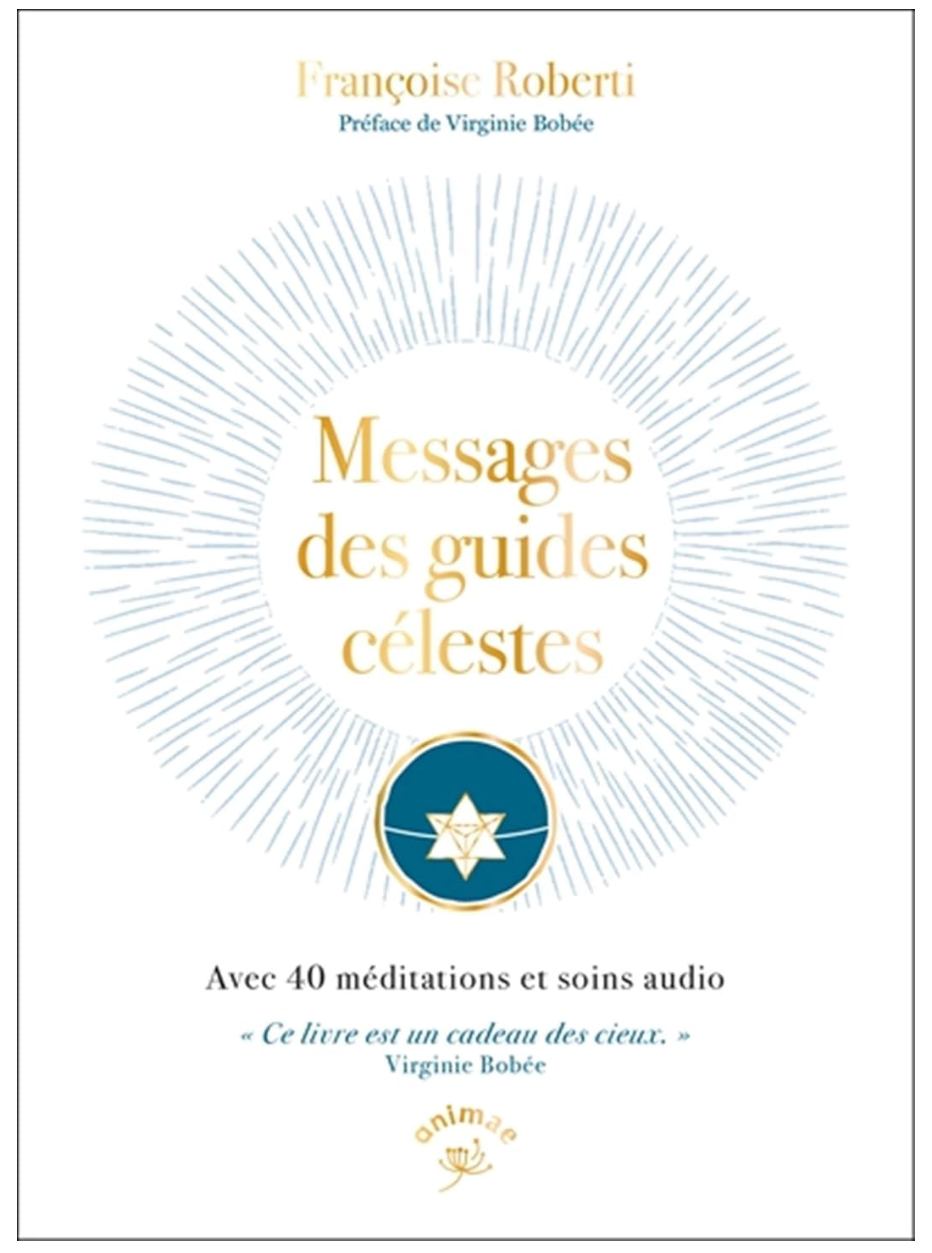 Messages des guides célestes de Françoise Roberti